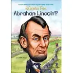 QUIEN FUE ABRAHAM LINCOLN? (WHO WAS ABRAHAM LINCOLN?)