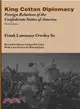 King Cotton Diplomacy ─ Foreign Relations of the Confederate States of America