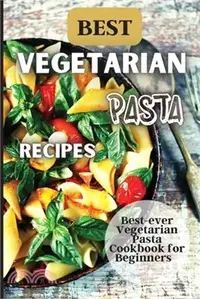 在飛比找三民網路書店優惠-Best Vegetarian Pasta Recipes: