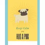 KEEP CALM AND HUG A PUG: SHEET MUSIC BOOK
