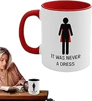 Women Empowering Coffee Mug, It was Never a Dress Mug Color Changing, Motivational Empowered Women Mug, Funny Coffee or Tea Cup, Feminist Gift Accent Two-Tone Mug Morning Tea Cup