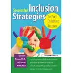 SUCCESSFUL INCLUSION STRATEGIES FOR EARLY CHILDHOOD TEACHERS