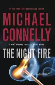 The Night Fire by Michael Connelly: New