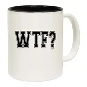Wtf Mug Cup