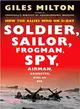 Soldier, Sailor, Frogman, Spy, Airman, Gangster, Kill or Die ― How the Allies Won on D-day