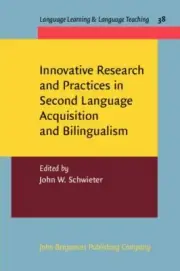 Innovative Research and Practices in Second Language Acquisition and Bilingualis