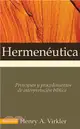 Hermeneutica/ Hermeneutics ─ Principios Y Procedimientos De Interpretacion Biblica/ Principles and Procedures of Biblical Interpretation