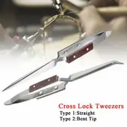 Bent+Straight DIY Cross Locking Lock Tweezers Self Closing Jewelry Soldering Craft Repair Tool