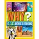 National Geographic Kids Why? Over 1,111 Answers to Everything(精裝)/Crispin Boyer【三民網路書店】