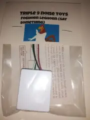 CB NOISE-TOY! (LISTEN) FOGHORN LEGHORN SAY SOMETHING SOUND MODULE