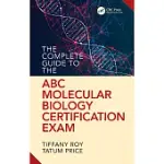 THE COMPLETE GUIDE TO THE ABC MOLECULAR BIOLOGY CERTIFICATION EXAM