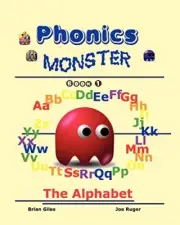 Phonics Monster - Book 1: The Alphabet: Volume 1, Giles, Ruger 9781441468529-,