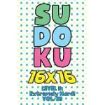 SUDOKU 16 X 16 LEVEL 5: EXTREMELY HARD! VOL. 33: PLAY 16X16 GRID SUDOKU EXTREMELY HARD LEVEL VOLUME 1-40 SOLVE NUMBER PUZZLES BECOME A SUDOKU
