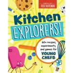 KITCHEN EXPLORERS! ― 60+ RECIPES, EXPERIMENTS, AND GAMES FOR YOUNG CHEFS/AMERICA'S TEST KITCHEN【三民網路書店】