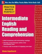 Practice Makes Perfect Intermediate English Reading and Comprehension: New