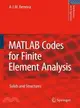 Matlab Codes for Finite Element Analysis ― Solids and Structures