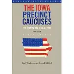THE IOWA PRECINCT CAUCUSES: THE MAKING OF A MEDIA EVENT
