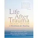 LIFE AFTER TRAUMA: A WORKBOOK FOR HEALING