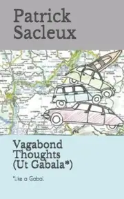 Vagabond Thoughts (Ut Gabala*): *Like a Gabal by Sophie Palisson (English) Paper