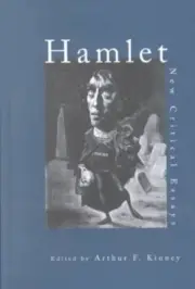 Hamlet : New Critical Essays, Hardcover by Kinney, Arthur F. (EDT), Brand New...