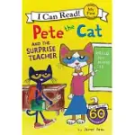 PETE THE CAT AND THE SURPRISE TEACHER(MY FIRST I CAN READ)