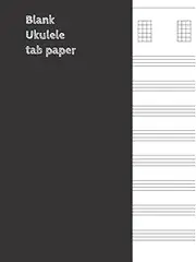 Blank Ukulele tab paper: Blank Ukulele, Mandolin, Tenor Banjo Tablature Notebook, 8.5"x11", 100 Pages