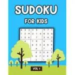 SUDOKU FOR KIDS VOL 1: A COLLECTION OF 100 SUDOKU PUZZLES, CHALLENGING AND FUN SUDOKU PUZZLES FOR CLEVER KIDS