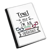 Trust Me I'm An Optician Passport Holder Cover Case Wallet - Funny Best