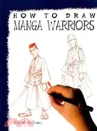 在飛比找三民網路書店優惠-How to Draw Manga Warriors