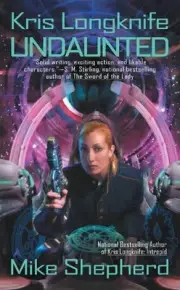 Kris Longknife: Undaunted by Mike Shepherd (English) Paperback Book