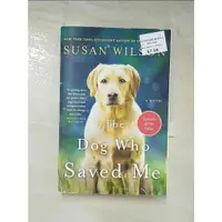 在飛比找蝦皮購物優惠-The Dog Who Saved Me_Wilson, S