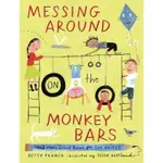 MESSING AROUND ON THE MONKEY BARS ─ AND OTHER SCHOOL POEMS FOR TWO VOICES(精裝)/BETSY FRANCO【禮筑外文書店】