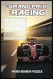 Grand Prix Racing Word Search Puzzle Book: Word Searches with Easy to Read Print about Grand Prix, Car Racing, Race Fans and More / 6x9 inches, 50 ... Words...Fun and Relaxing Gifts for Race Fans
