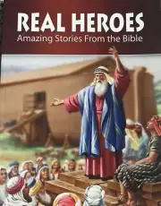 REAL HEROES: AMAZING STORIES FROM THE BIBLE by Merlin L. Neff