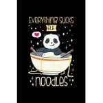 RAMEN NOODLES NOTEBOOK EVERYTHING SUCKS BUT NOODLES: NOODLES DOT GRID 6X9 DOTTED BULLET JOURNAL AND NOTEBOOK 120 PAGES GREAT GIFT FOR RAMEN NOODLES FA