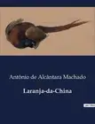 Laranja-da-China by Ant?nio de Alc?ntara Machado Paperback Book