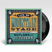 Live On Mountain Stage: Outlaws & Outliers (Vinyl)