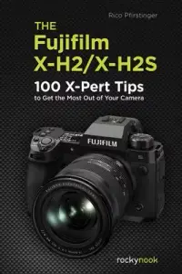 在飛比找博客來優惠-The Fujifilm X-H2/X-H2s: 100 X