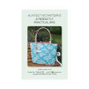A Perfectly Practical Bag Pattern By Aunties Two Patterns Quilting Sewing Craft
