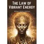 THE LAW OF VIBRANT ENERGY: DYNAMIC THOUGHT