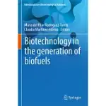 BIOTECHNOLOGY IN THE GENERATION OF BIOFUELS