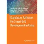 REGULATORY PATHWAYS FOR SMART GRID DEVELOPMENT IN CHINA