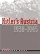 Hitler's Austria: Popular Sentiment in the Nazi Era, 1938-1945