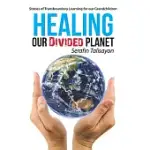 HEALING OUR DIVIDED PLANET: STORIES OF TRANSBOUNDARY LEARNING FOR OUR GRANDCHILDREN