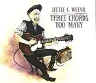 Three Cords To Many LITTLE G. WEEVIL - THREE CHORDS TO MANY (1 CD) (CD)