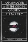 Anaximander and the Origins of Greek Cosmology by Charles H. Kahn (English) Pape