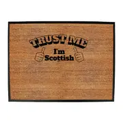 Trust Me Im Scottish - Funny Novelty Doormat Man Cave Floor mat