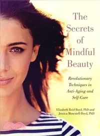 在飛比找三民網路書店優惠-The Secrets of Mindful Beauty 