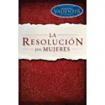LA RESOLUCION PARA MUJERES / THE RESOLUTION FOR WOMEN