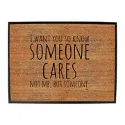 Want You To Know Someone Cares - Funny Novelty Doormat Man Cave Floor mat